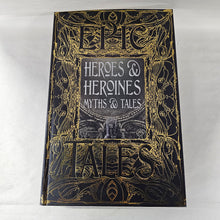 Load image into Gallery viewer, Heroes &amp; Heroines Myths &amp; Tales: Epic Tales
