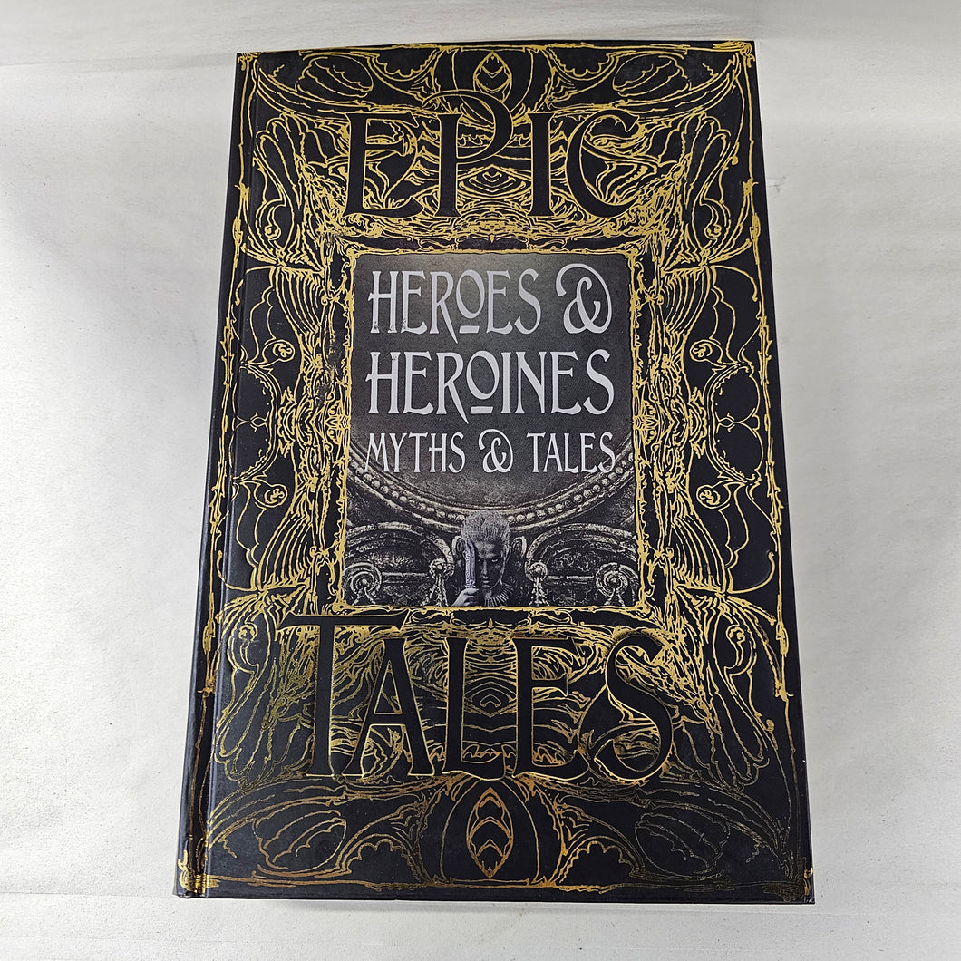 Heroes & Heroines Myths & Tales: Epic Tales