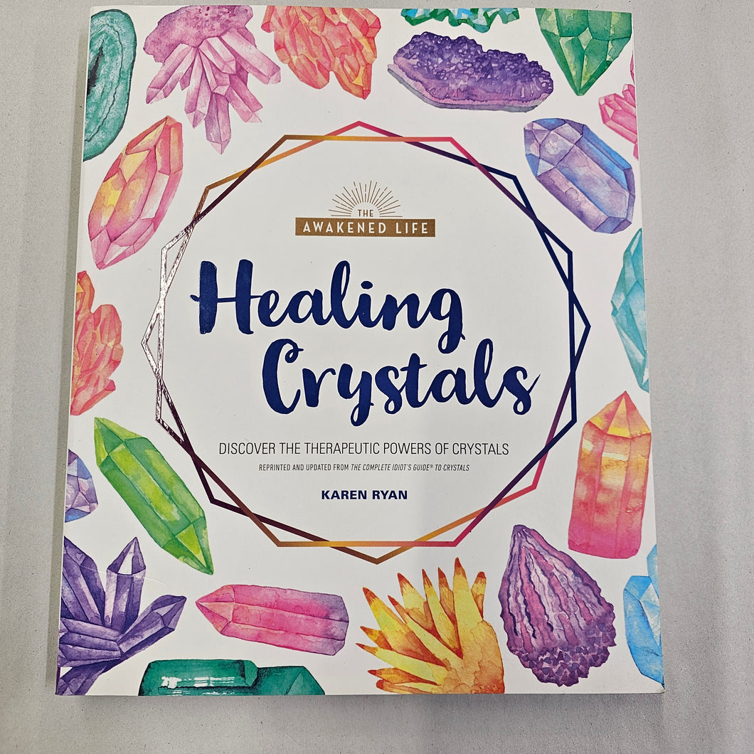 Healing Crystals Discover the Healing Power of Crystals